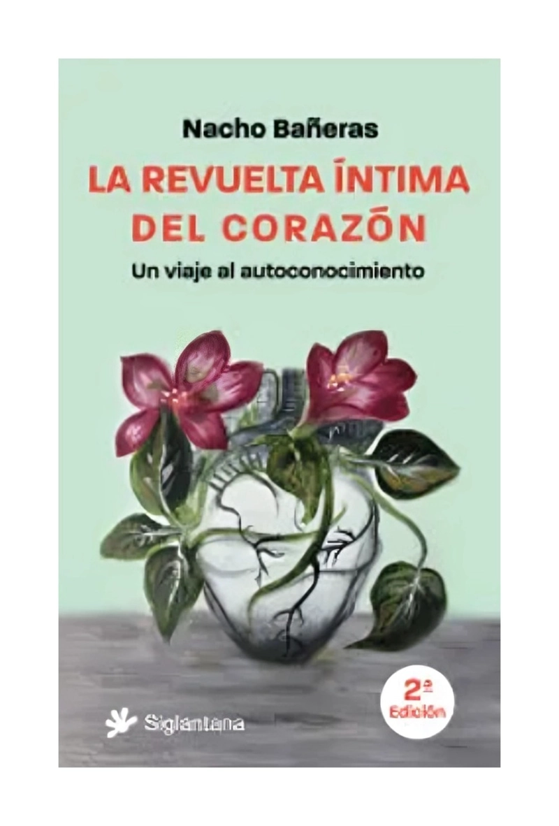 LIBRO LA REVUELTA INTIMA DEL CORAZON / NACHO BAÑERAS / NACHO - 1