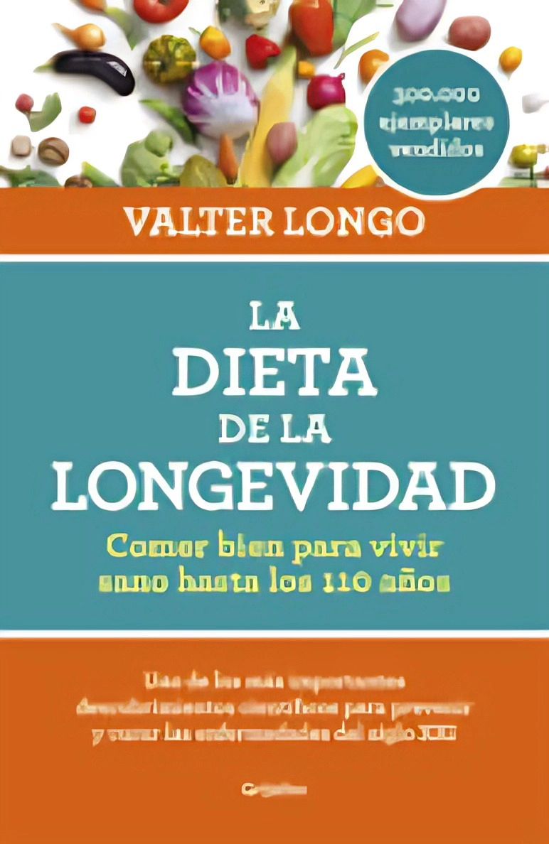 LIBRO LA DIETA DE LA LONGEVIDAD / VALTER LONGO / GRIJALBO - 1