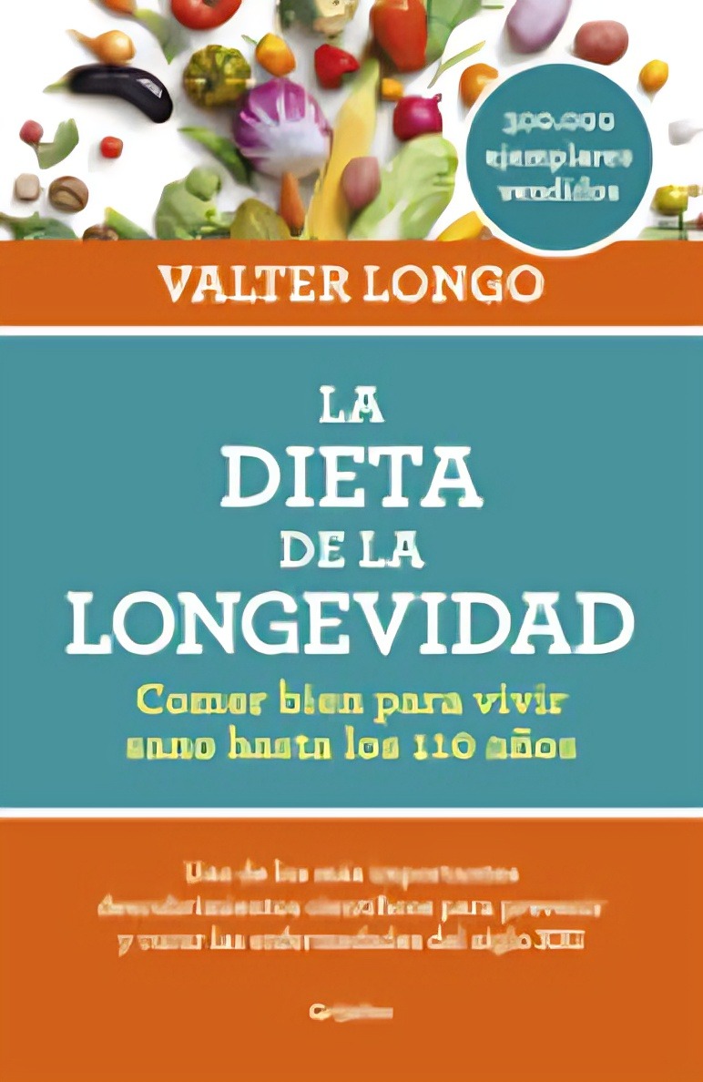 LIBRO LA DIETA DE LA LONGEVIDAD / VALTER LONGO / GRIJALBO - 1