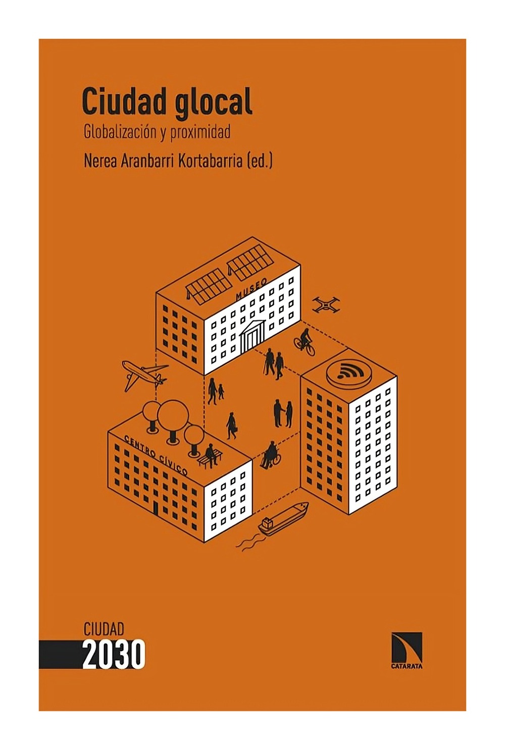 LIBRO CIUDAD GLOCAL / NEREA ARANBARRI KORTABARRIA / VARIOS - 1