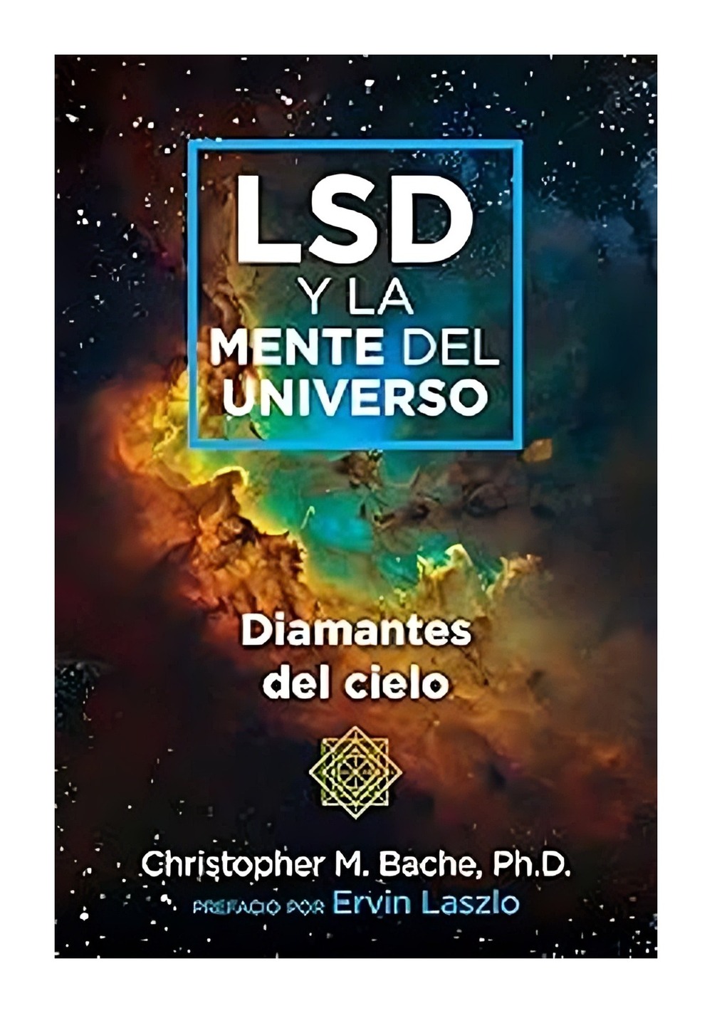 LIBRO LSD Y LA MENTE DEL UNIVERSO / CHRISTOPHER M. BACHE / CHRISTOPHER - 1