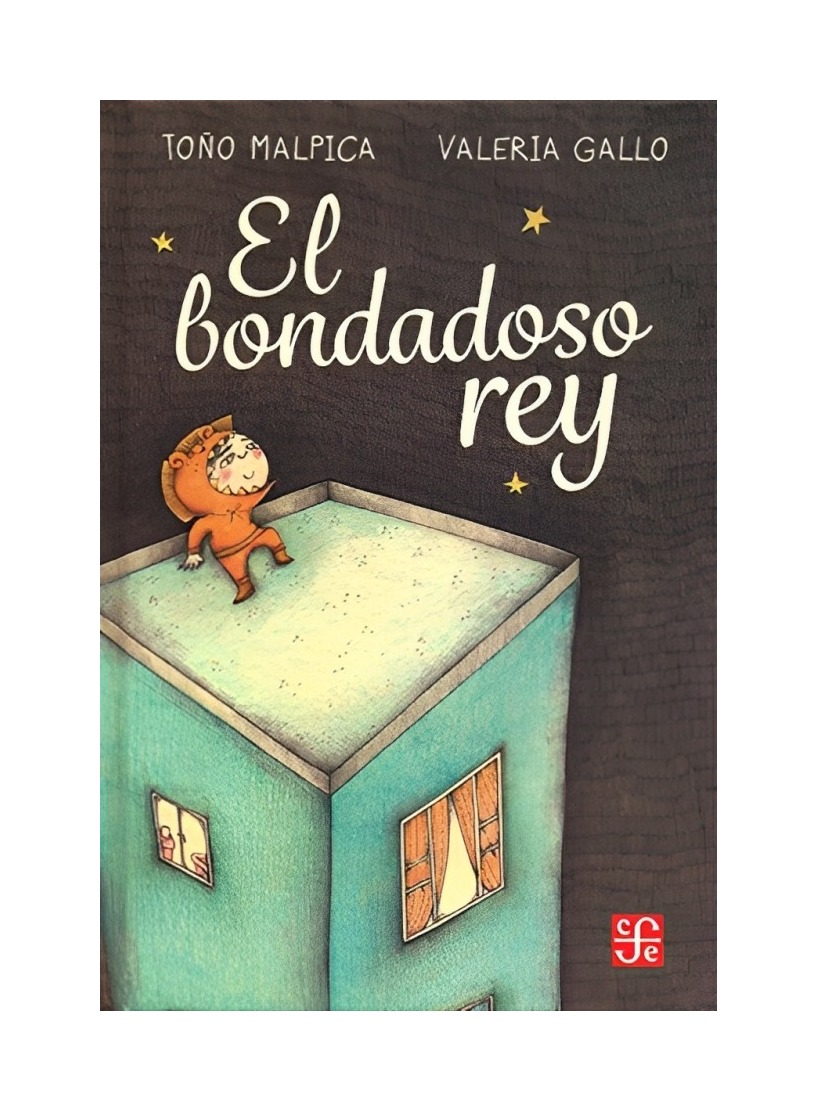 LIBRO EL BONDADOSO REY / TOÑO MALPICA / FCE CHILE - 1