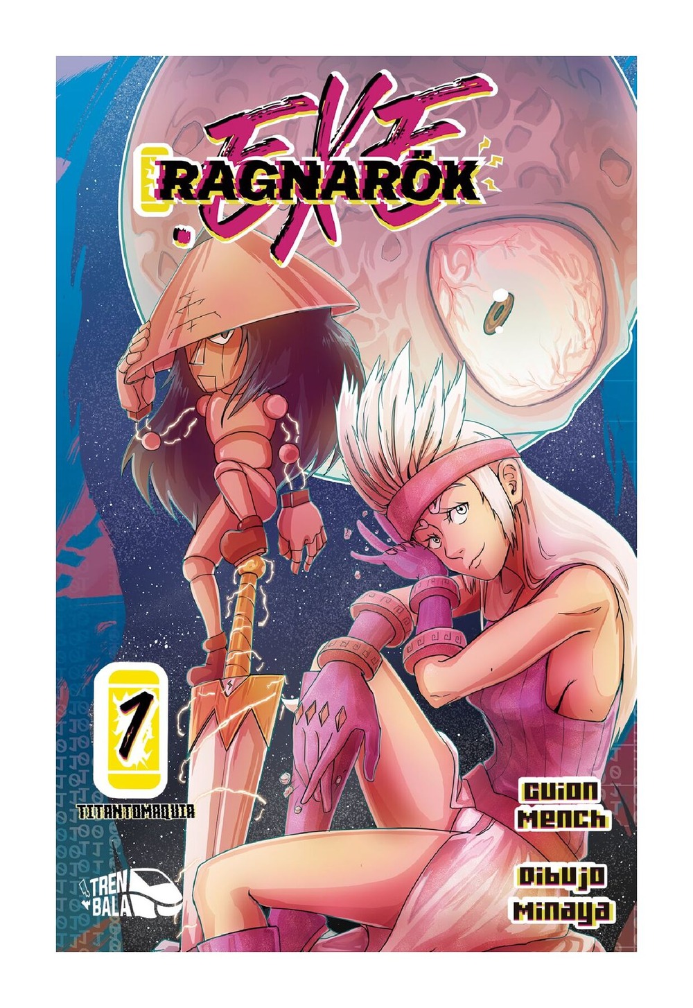 LIBRO RAGNARÖK.EXE 1 / MINAYA Y MENCH / TREN BALA - 1