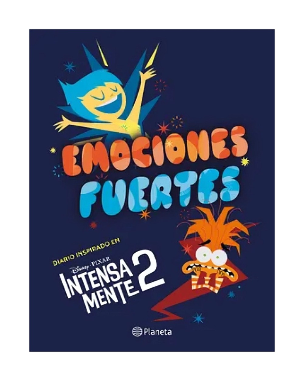 LIBRO EMOCIONES FUERTES. DIARIO INSPIRADO EN INTENSAMENTE / DISNEY / PLANETA JU - 1
