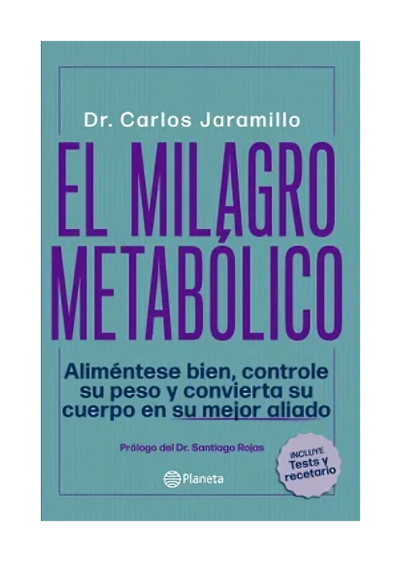 LIBRO EL MILAGRO METABOLICO / DR. CARLOS JARAMILLO / PLANETA - 1