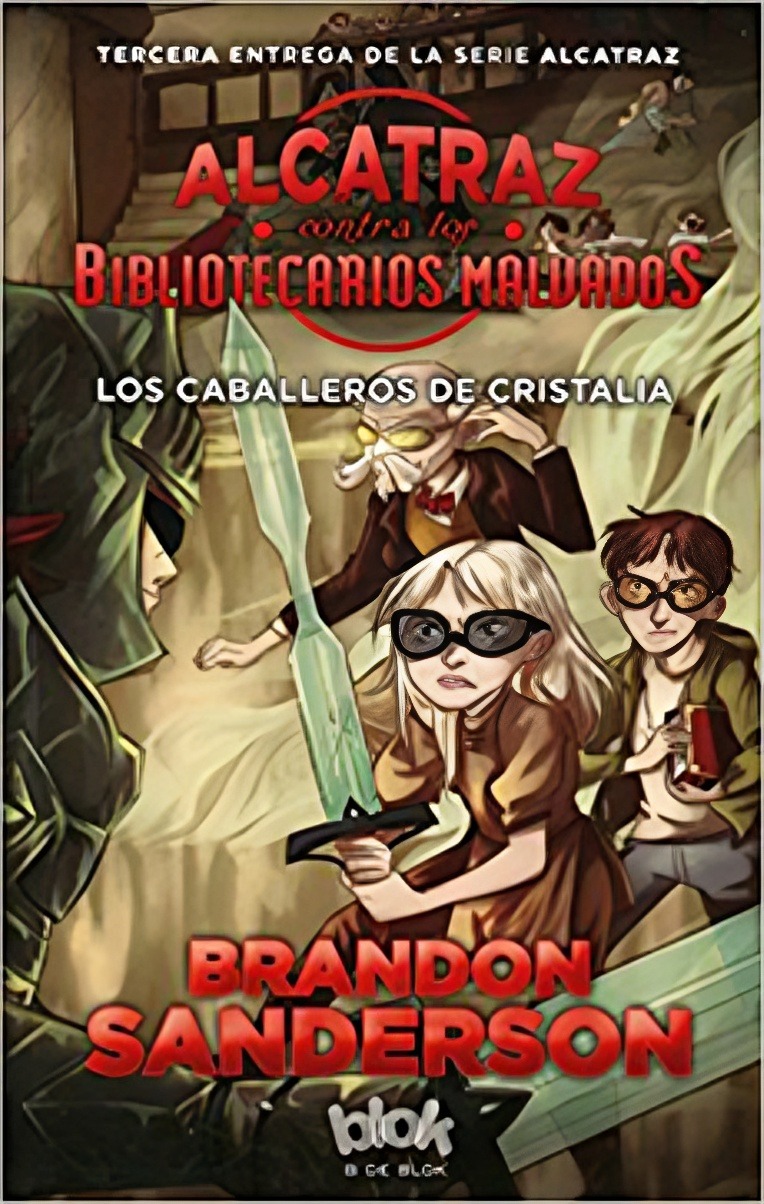 LIBRO ALCATRAZ. BIBLIOTECARIOS MALVADOS 3. LOS CABALLEROS DE CRISTALIA / BRANDO - 1
