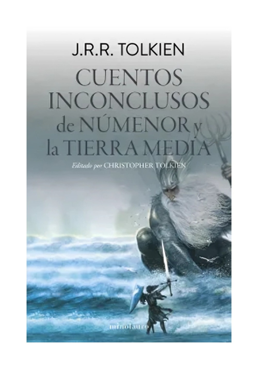LIBRO CUENTOS INCONCLUSOS - EDICION REVISADA / J. R. R. TOLKIEN / MINOTAURO - 1