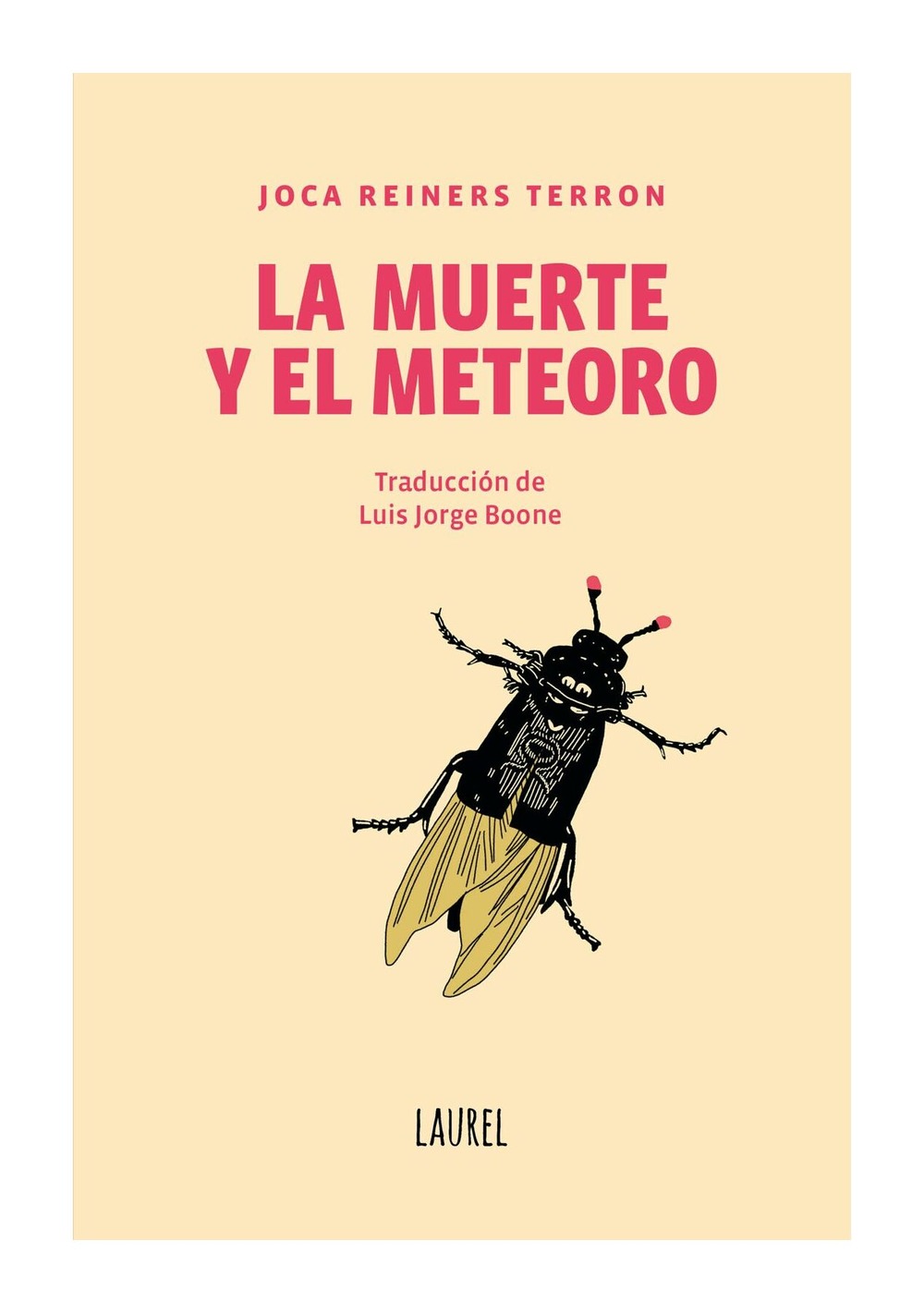 LIBRO LA M U E R T E Y EL METEORO / JOCA REINERS TERRON / LAUREL - 1