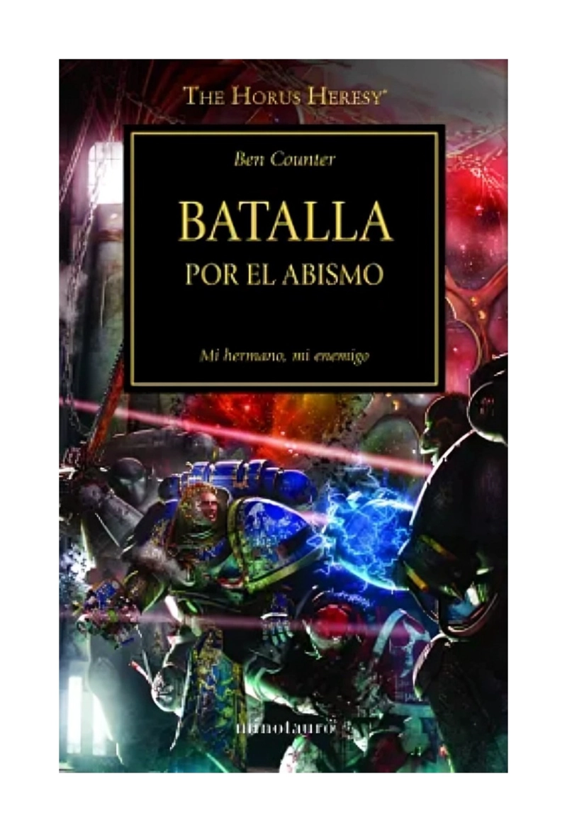 LIBRO THE HORUS HERESY Nº 08/54 BATALLA POR EL ABISMO / BEN COUNTER / MINOTAURO - 1