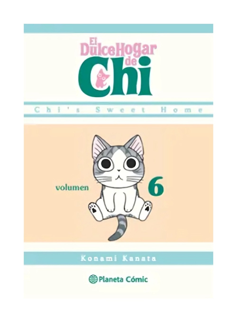 LIBRO DULCE HOGAR DE CHI Nº 06 / KONAMI KANATA / PLANETA COMICS CHILE - 1