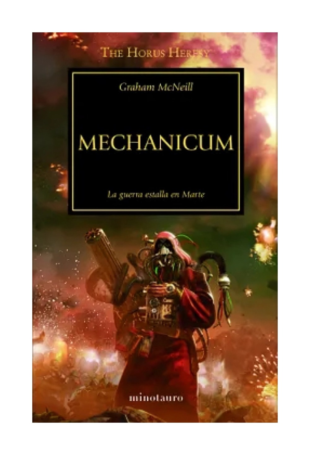 LIBRO THE HORUS HERESY Nº 09/54 MECHANICUM / GRAHAM MCNEILL / MINOTAURO - 1