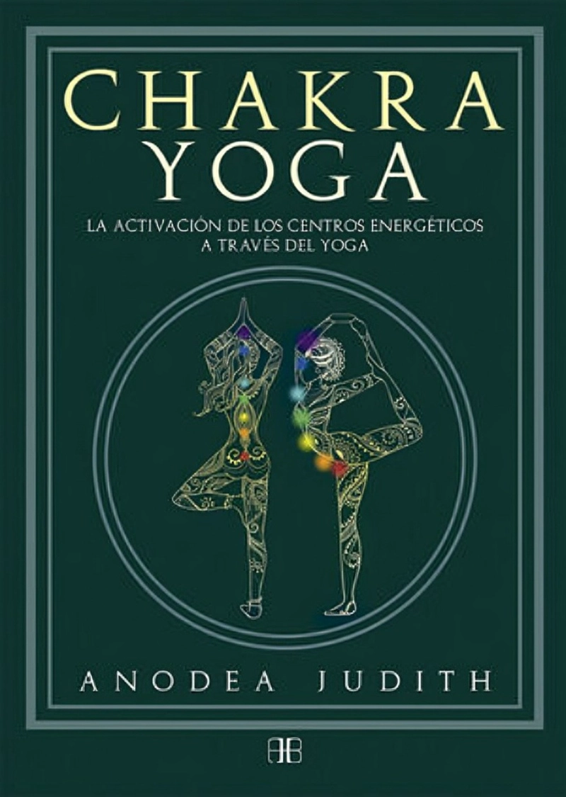 LIBRO CHAKRA YOGA / ANODEA JUDITH / ARKANO BOOKS - 1