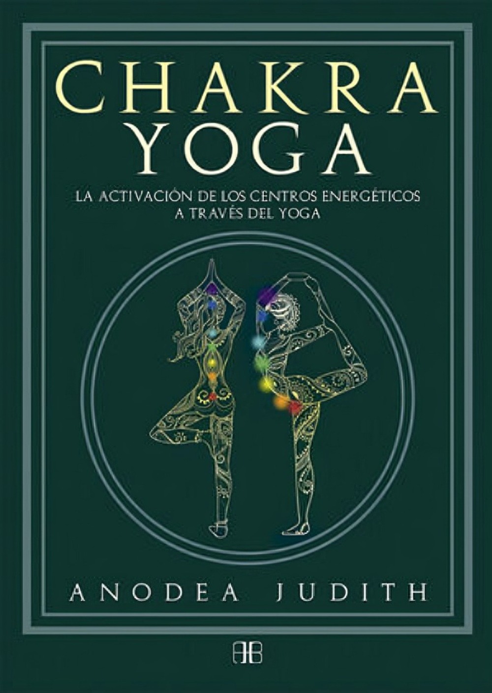 LIBRO CHAKRA YOGA / ANODEA JUDITH / ARKANO BOOKS - 1