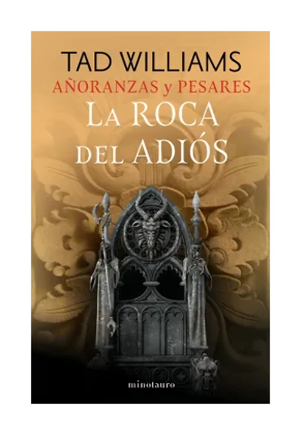 LIBRO AÑORANZAS Y PESARES Nº 02/04 LA ROCA DEL ADIOS / TAD WILLIAMS / MINOTAURO - 1