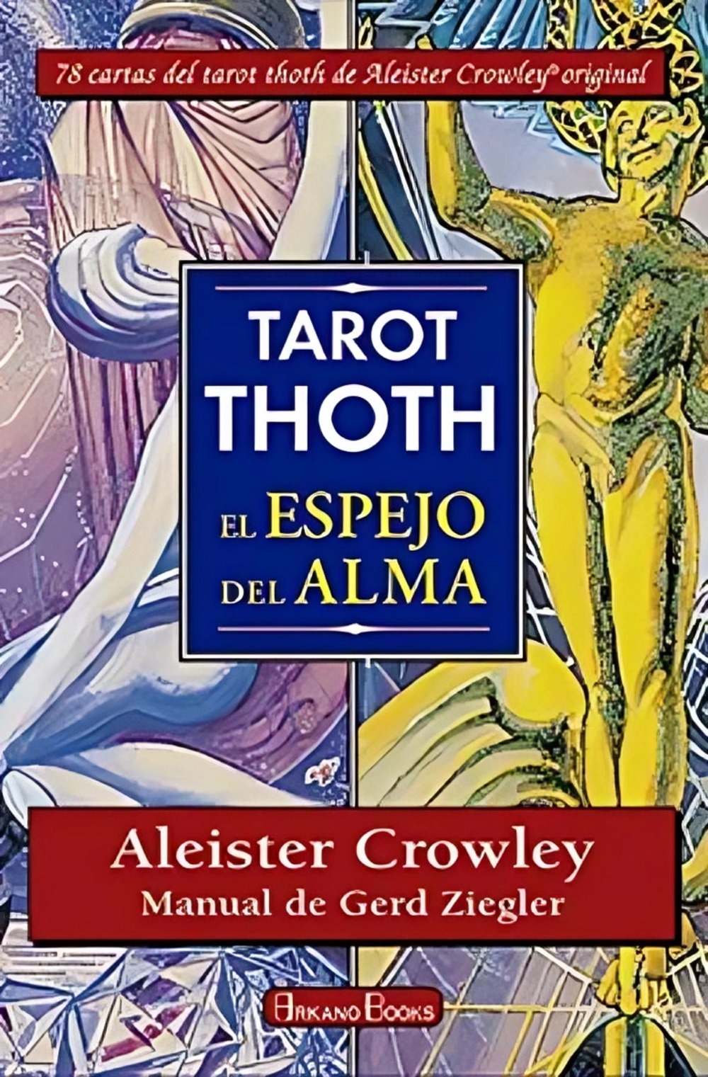 LIBRO TAROT THOTH - EL ESPEJO DEL ALMA / ALEISTER CROWLEY / ARKANO BOOKS - 1