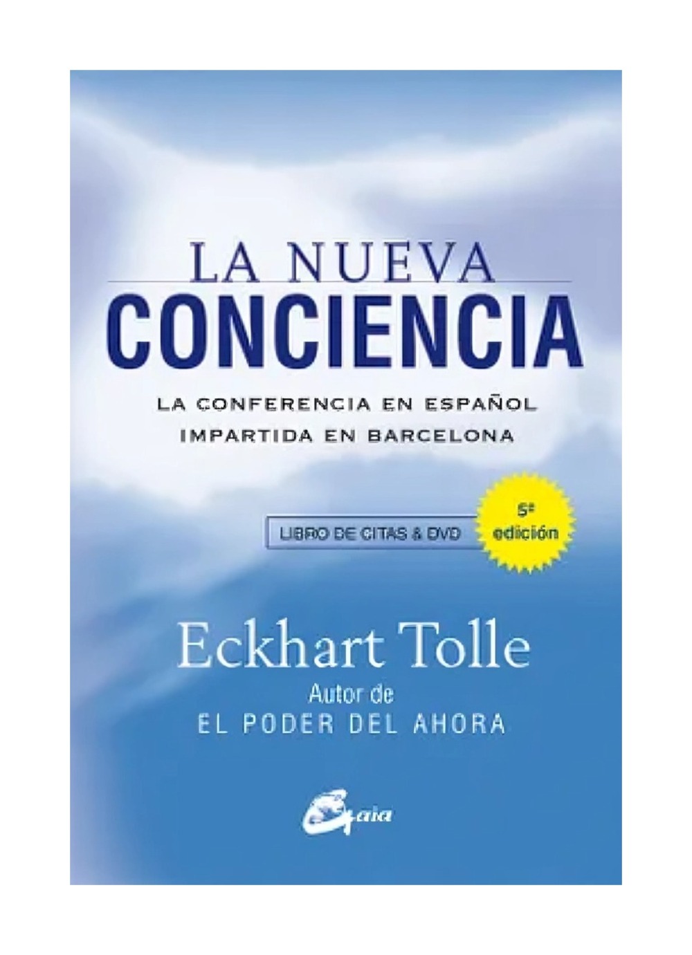 LIBRO LA - LIBRO + DVD NUEVA CONCIENCIA / ECKHART TOLLE / GAIA EDICIONES - 1