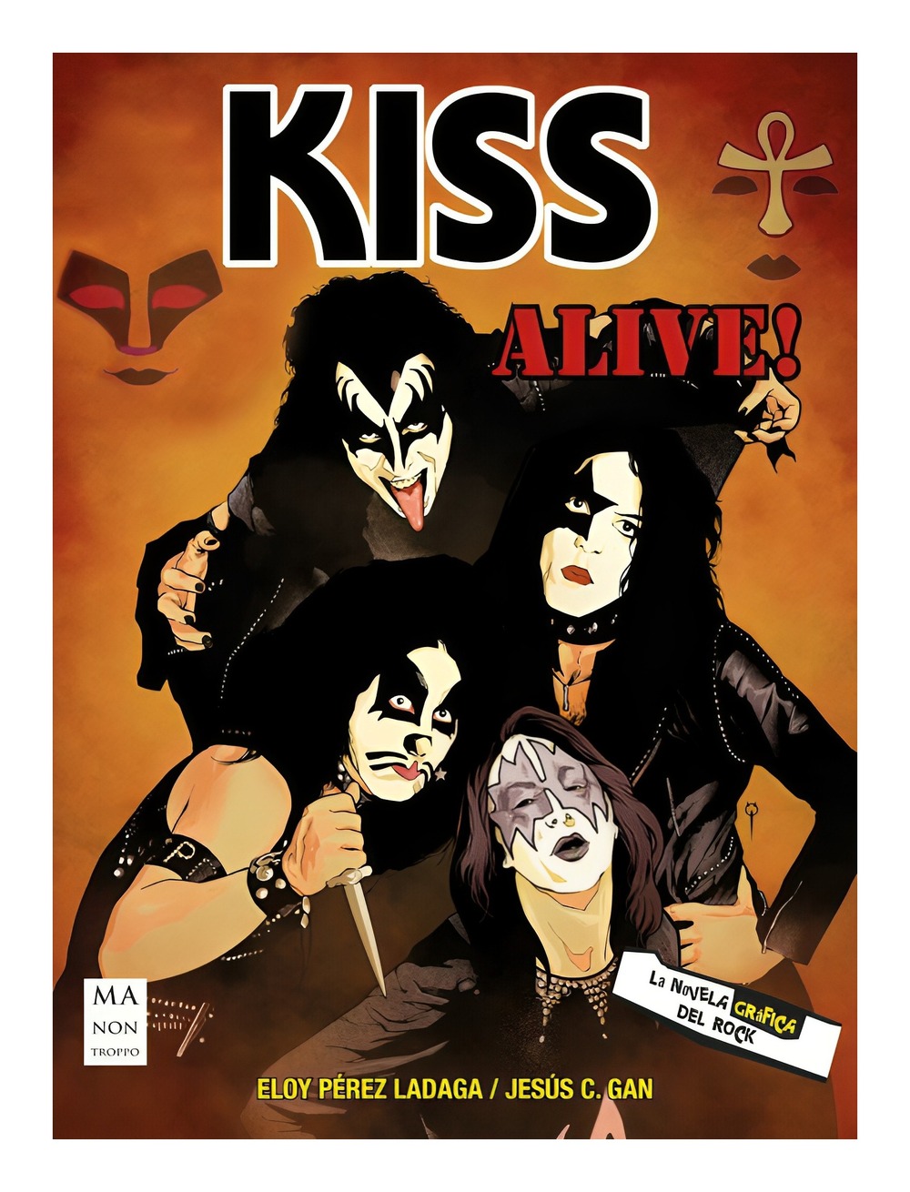 LIBRO KISS ALIVE! NOVELA GRÁFICA JESÚS C. GAN ELOY PÉREZ LADAGA - 1