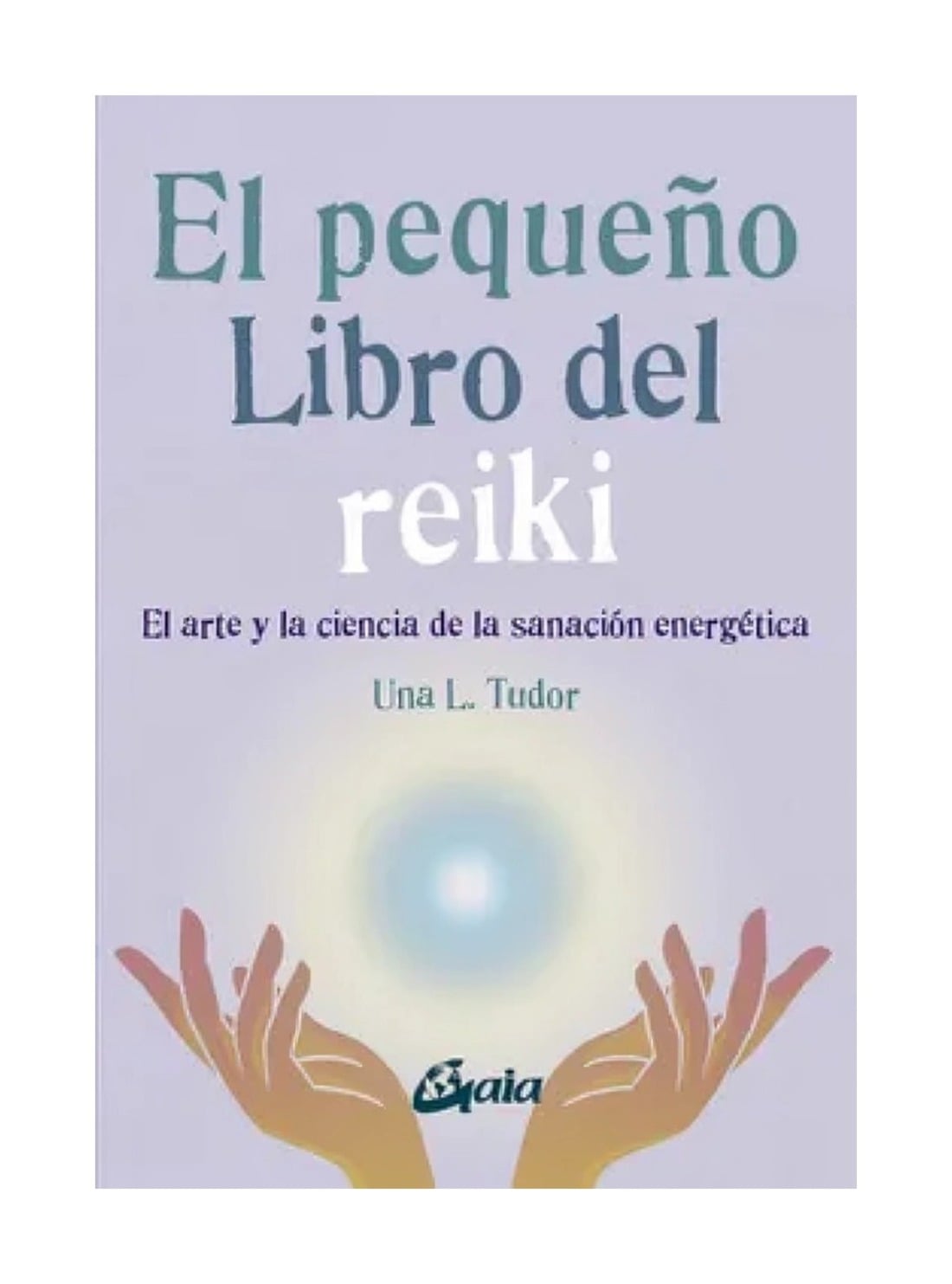 EL PEQUEÑO LIBRO DEL REIKI UNA L. TUDOR - 1