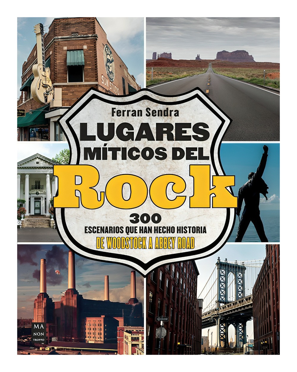 LIBRO LUGARES MÍTICOS DEL ROCK FERRAN SENDRA - 1