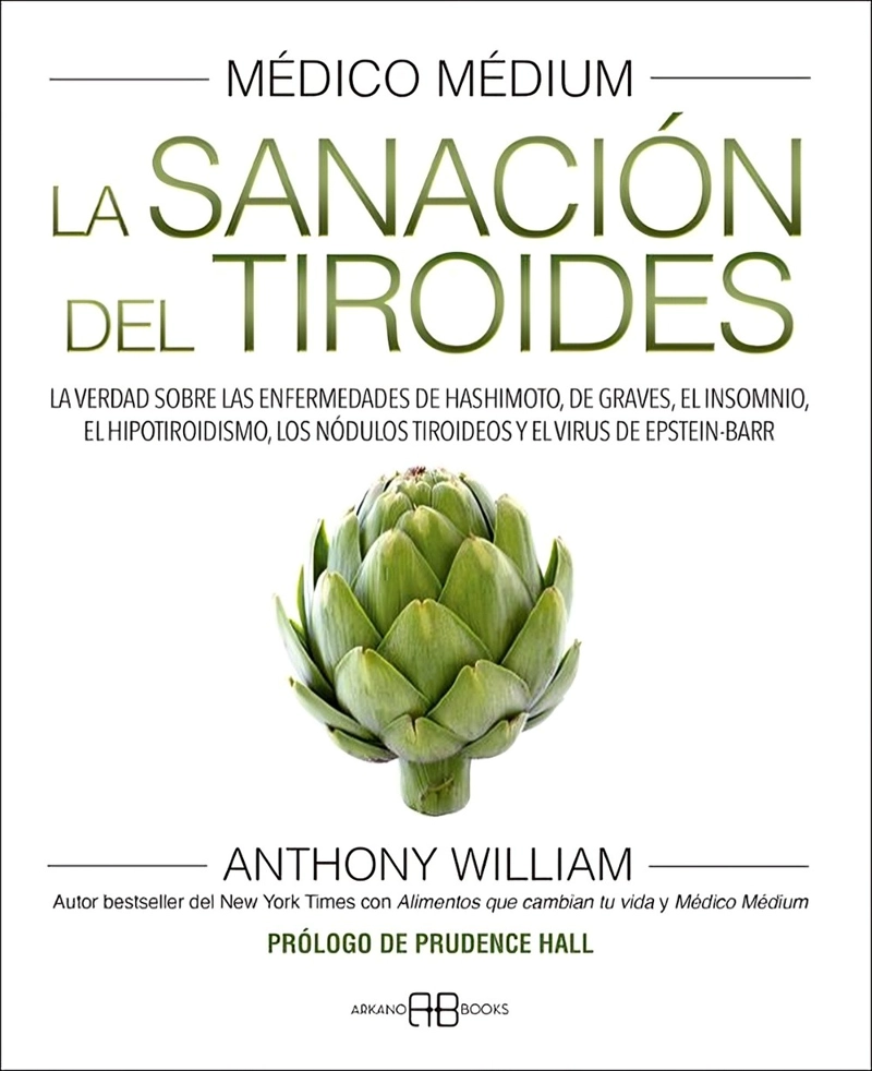 LIBRO MÉDICO MEDIUM: LA SANACIÓN DEL TIROIDES ANTHONY WILLIAM - 1