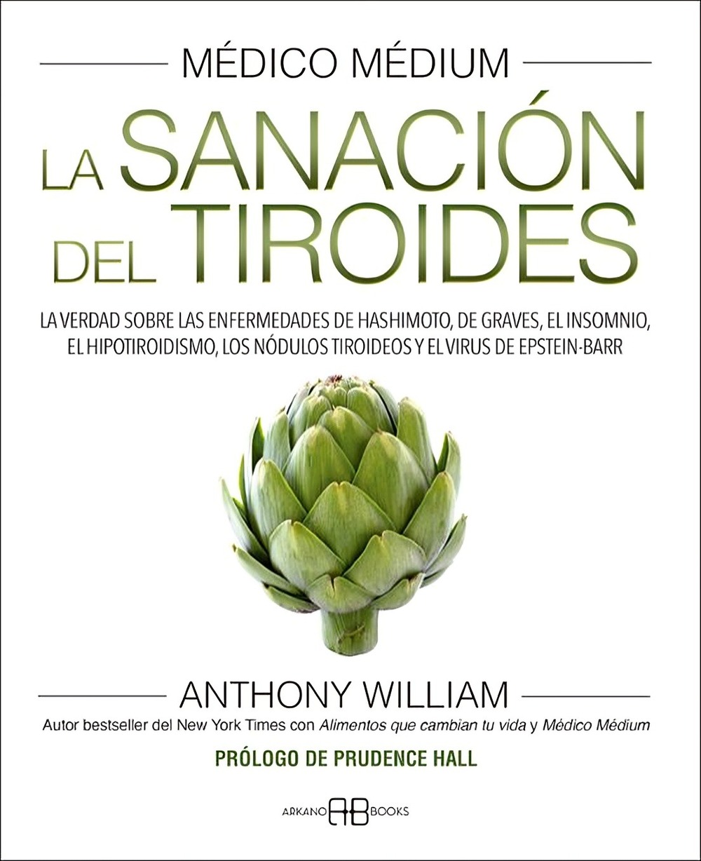 LIBRO MÉDICO MEDIUM: LA SANACIÓN DEL TIROIDES ANTHONY WILLIAM - 1