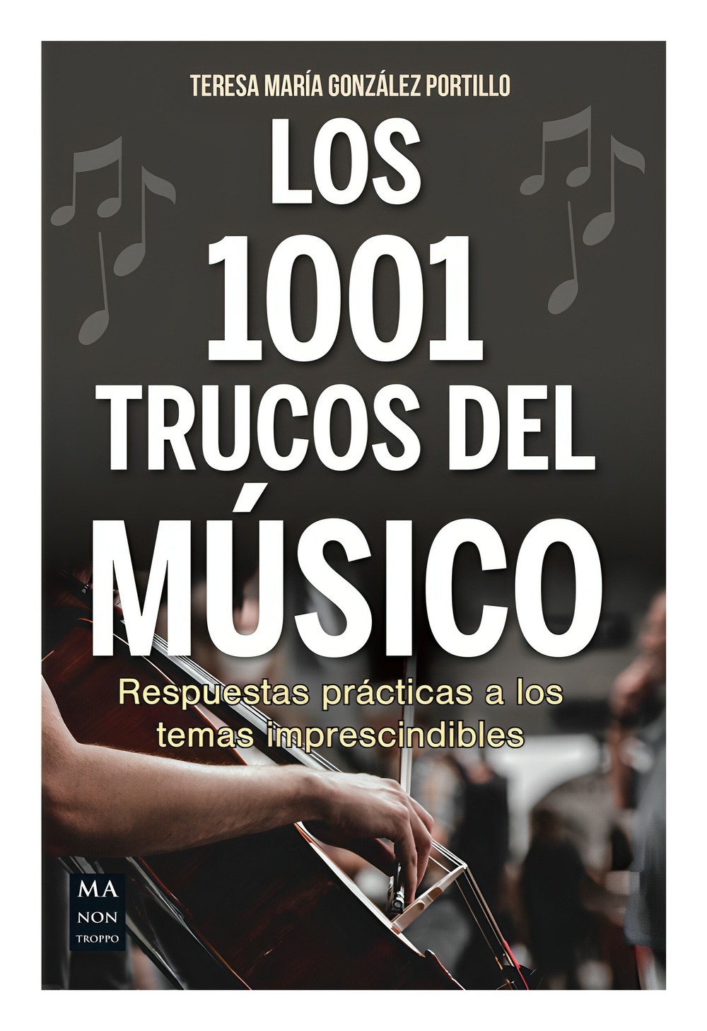LIBRO LOS 1001 TRUCOS DEL MÚSICO TERESA MARÍA GONZÁLEZ PORTILLO - 1
