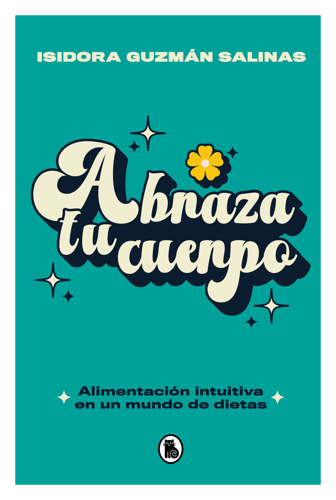 LIBRO ABRAZA TU CUERPO ISIDORA GUZMÁN SALINAS - 1