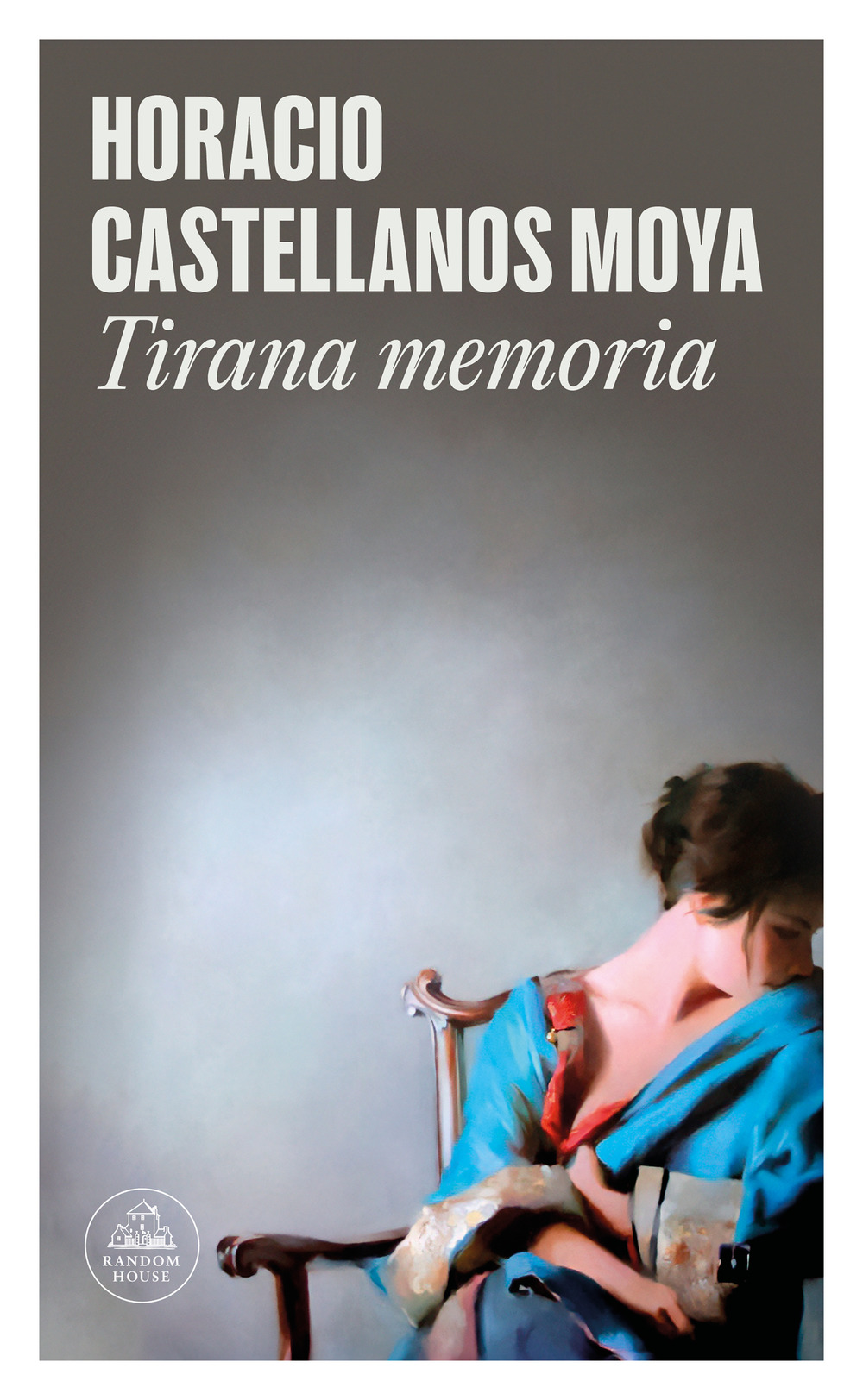 LIBRO TIRANA MEMORIA HORACIO CASTELLANOS MOYA - 1