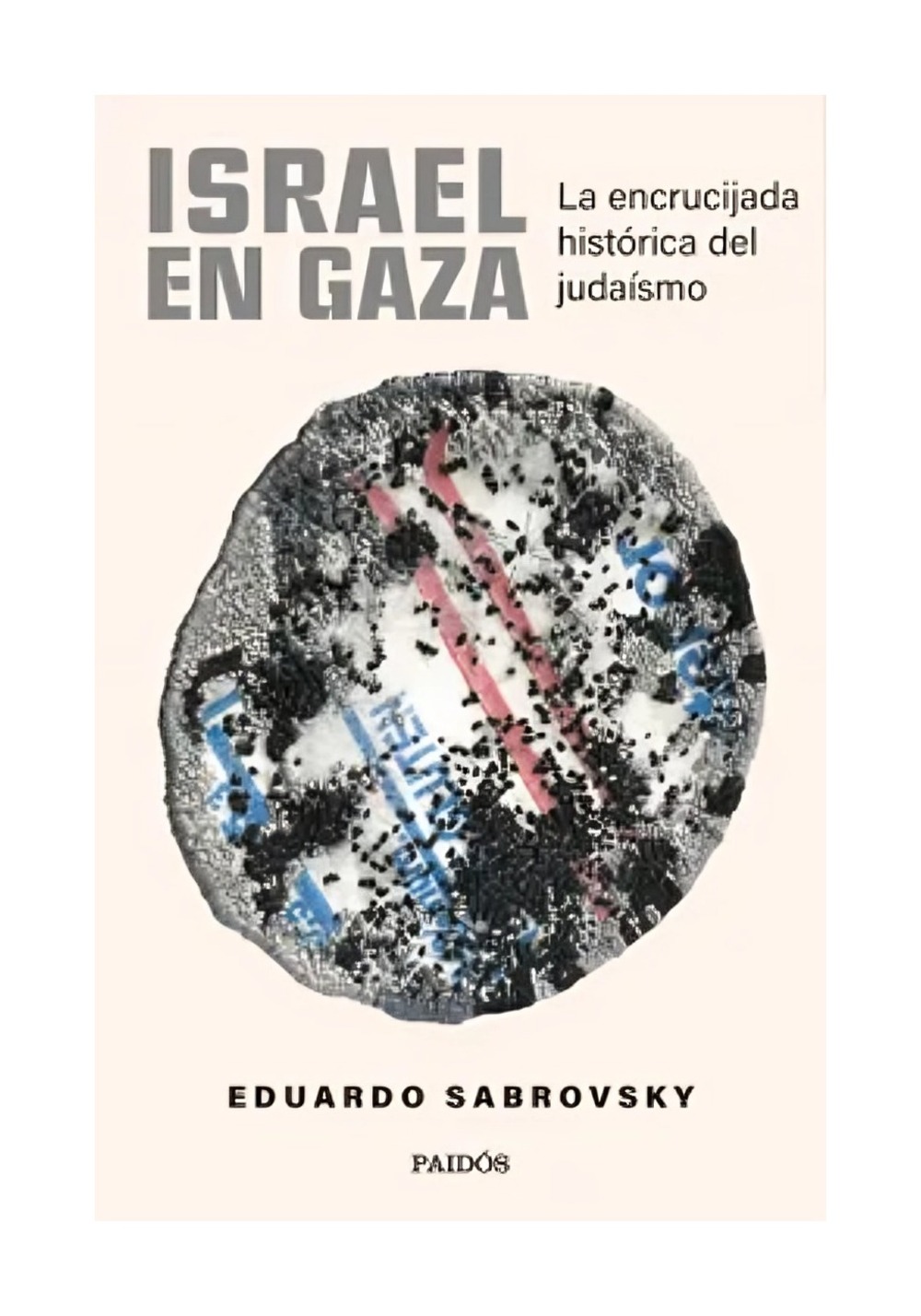 LIBRO ISRAEL EN GAZA EDUARDO SABROVSKY - 1