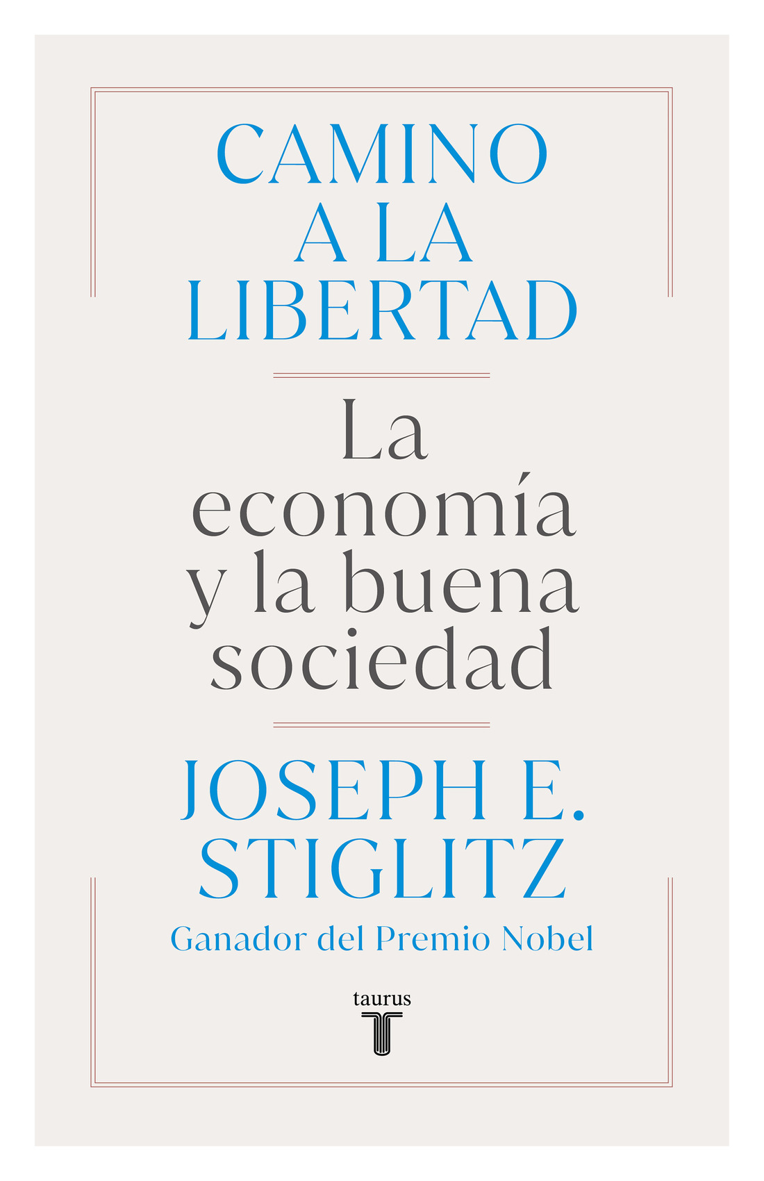LIBRO CAMINO A LA LIBERTAD JOSEPH E. STIGLITZ - 1