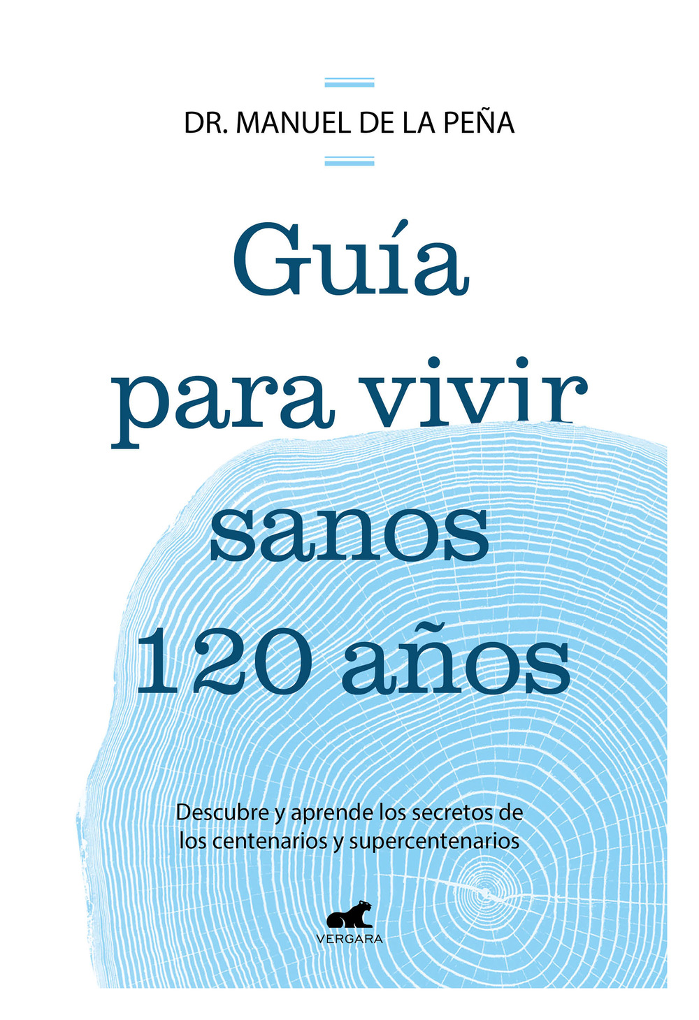 LIBRO GUÍA PARA VIVIR SANOS 120 AÑOS DR. MANUEL DE LA PEÑA - 1