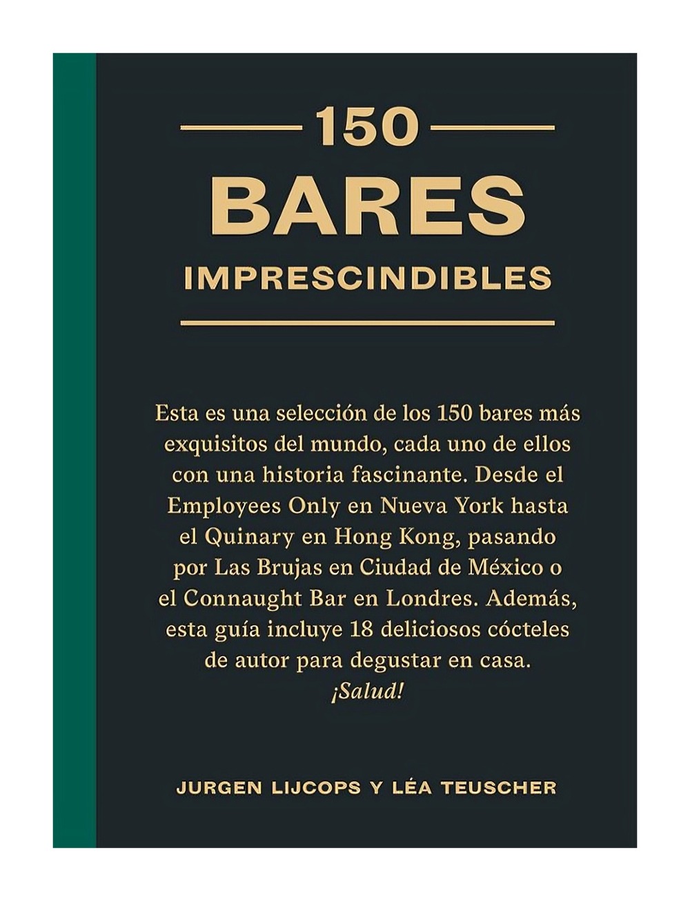LIBRO 150 BARES IMPRESCINDIBLES JURGEN LIJCOPS Y LÉA TEUSCHER - 1