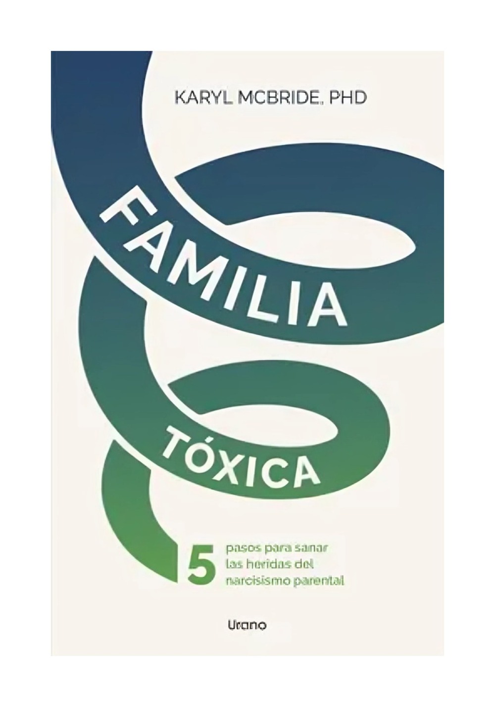 LIBRO FAMILIA TÓXICA KARYL MCBRIDE - 1