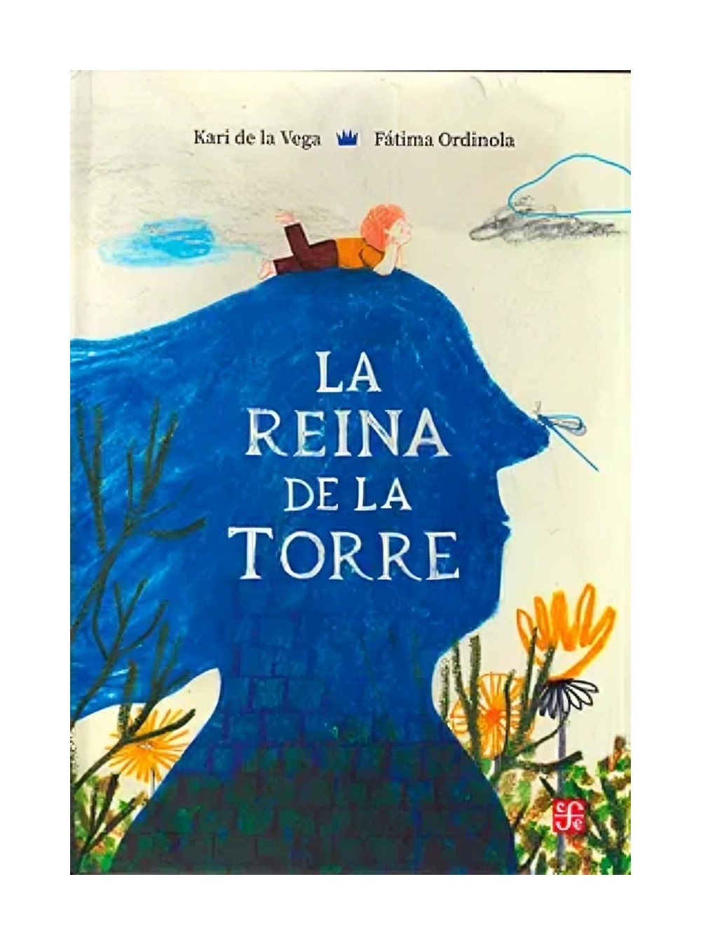 LIBRO INFANTIL LA REINA DE LA TORRE KARI DE LA VEGA FÁTIMA ORDINOLA ILUSTRADORA - 1