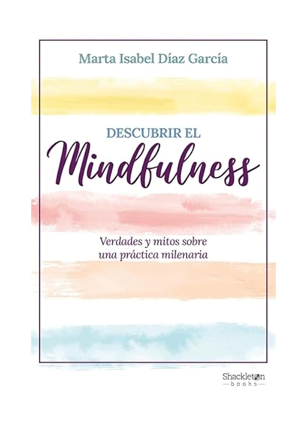 LIBRO DESCUBRIR EL MINDFULNESS MARTA ISABEL DÍAZ GARCÍA - 1