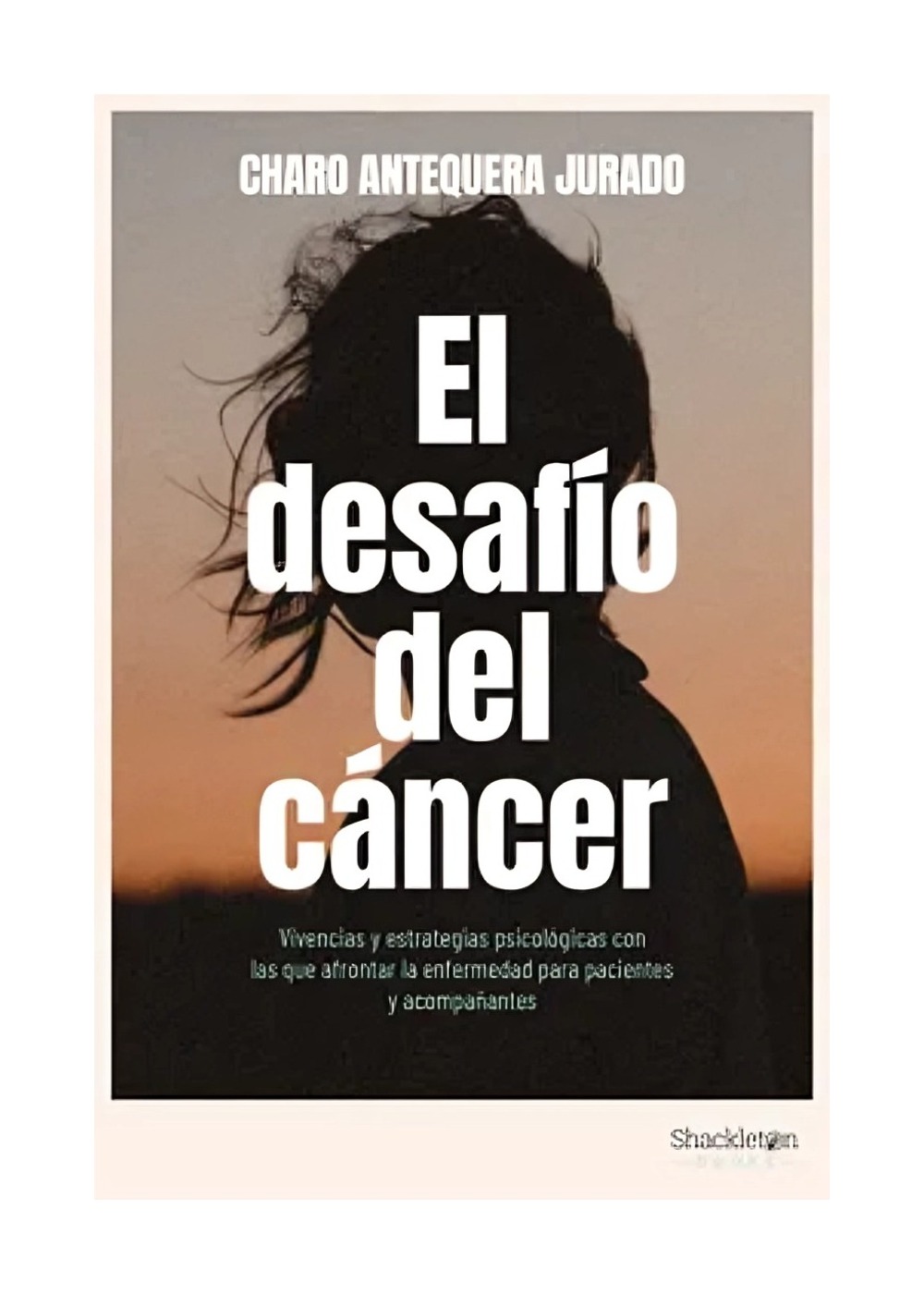 LIBRO EL DESAFÍO DEL CÁNCER CHARO ANTEQUERA - 1
