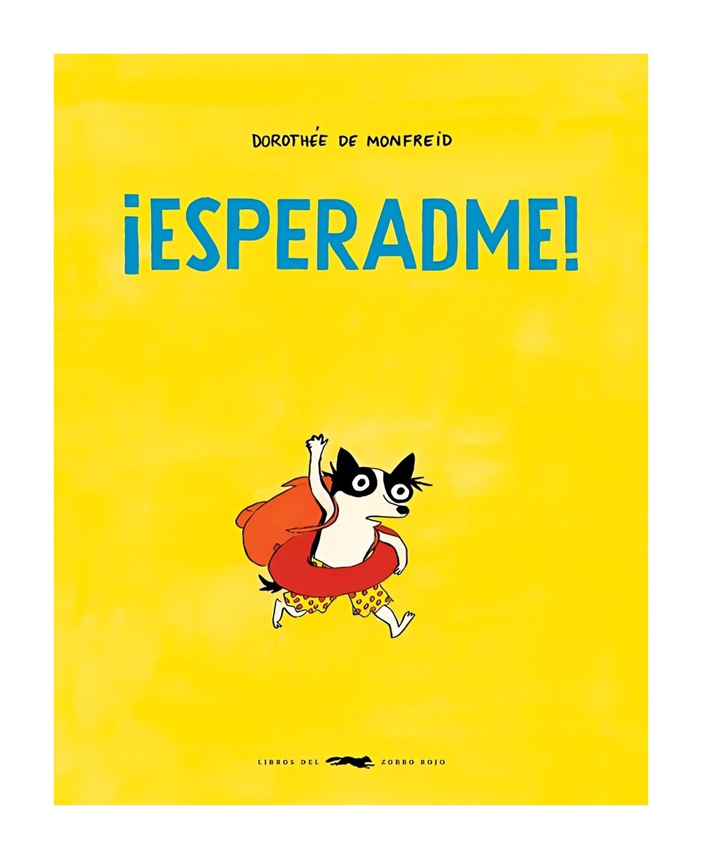 LIBRO INFANTIL ¡ESPERADME! DOROTHÉE DE MONFREID - 1
