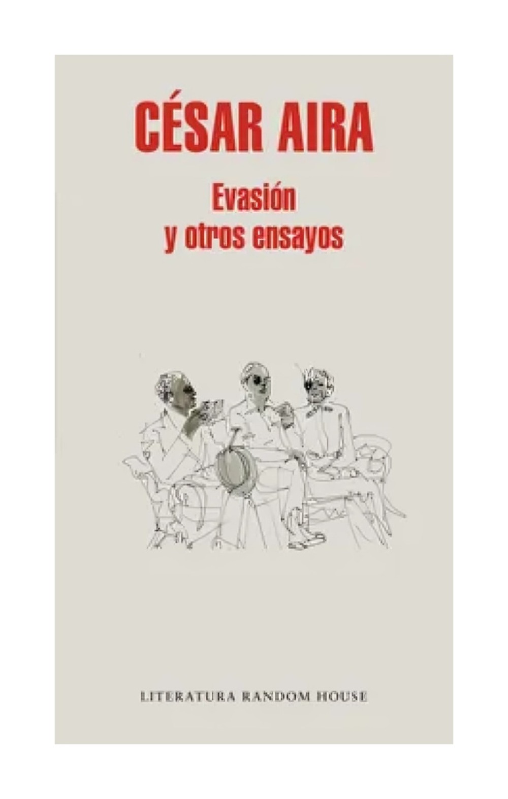LIBRO EVASIÓN Y OTROS ENSAYOS CÉSAR AIRA - 1