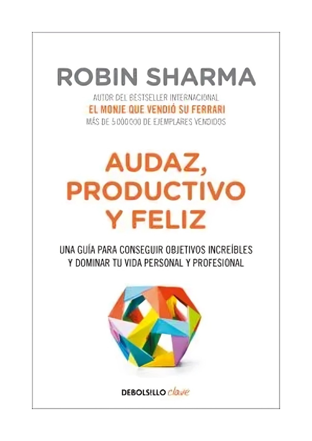 LIBRO AUDAZ PRODUCTIVO Y FELIZ ROBIN SHARMA - 1