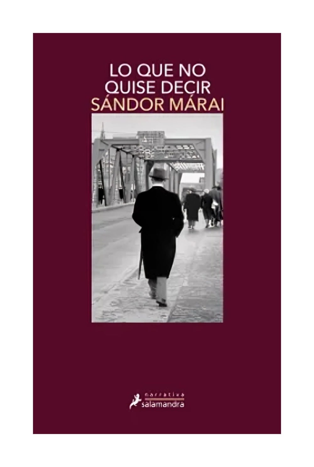 LIBRO LO QUE NO QUISE DECIR SÁNDOR MÁRAI - 1