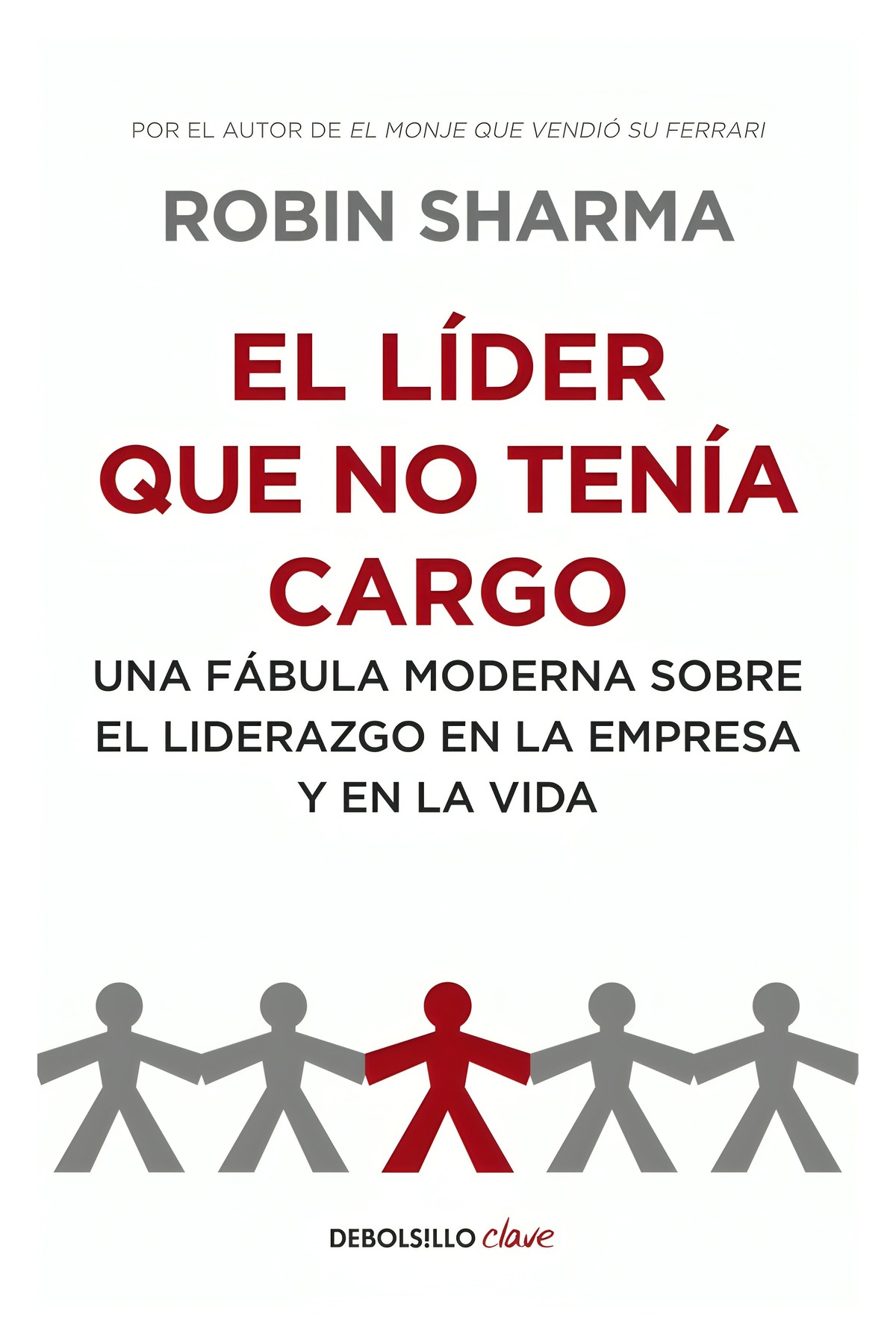LIBRO EL LIDER QUE NO TENIA CARGO ROBIN SHARMA - 1