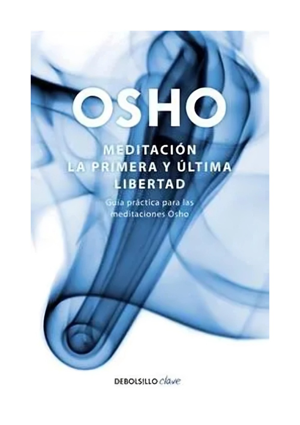 LIBRO MEDITACIÓN LA PRIMERA Y ÚLTIMA LIBERTAD OSHO - 1