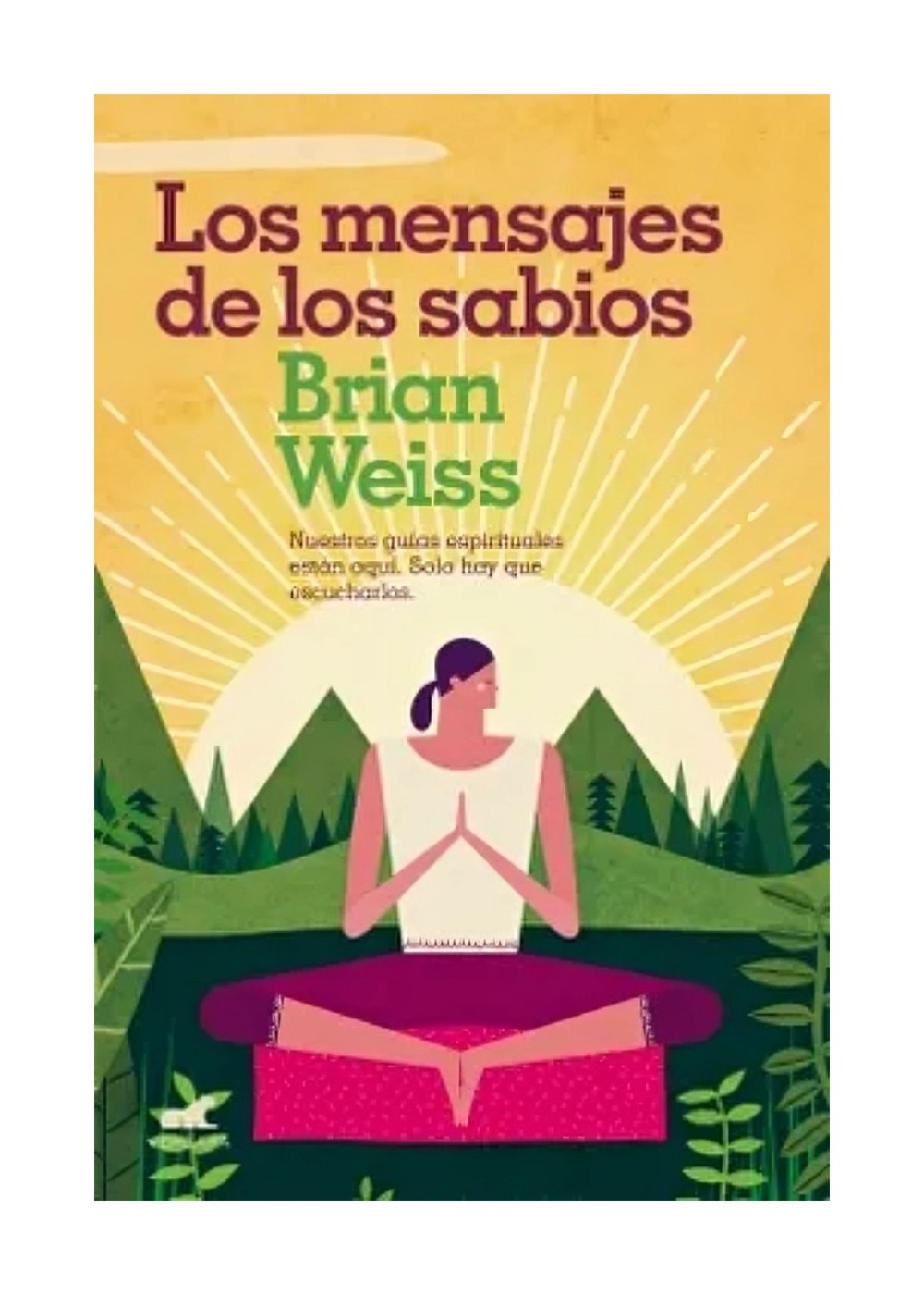 LIBRO LOS MENSAJES DE LOS SABIOS BRIAN WEISS - 1