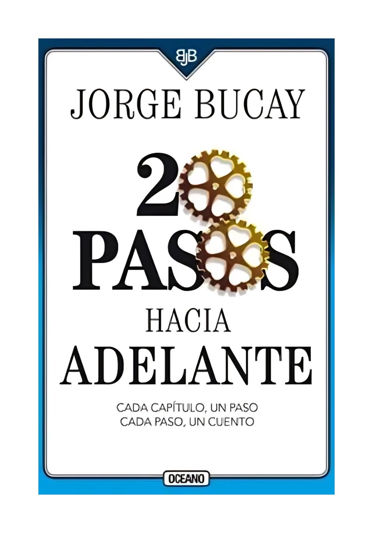LIBRO DE AUTOAYUDA 20 PASOS HACIA ADELANTE JORGE BUCAY - 1