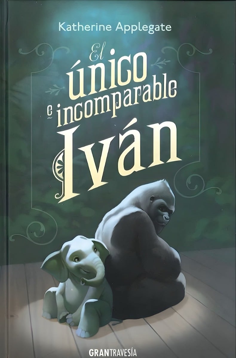 LIBRO INFANTIL EL ÚNICO E INCOMPARABLE IVÁN KATHERINE APPLEGATE - 1