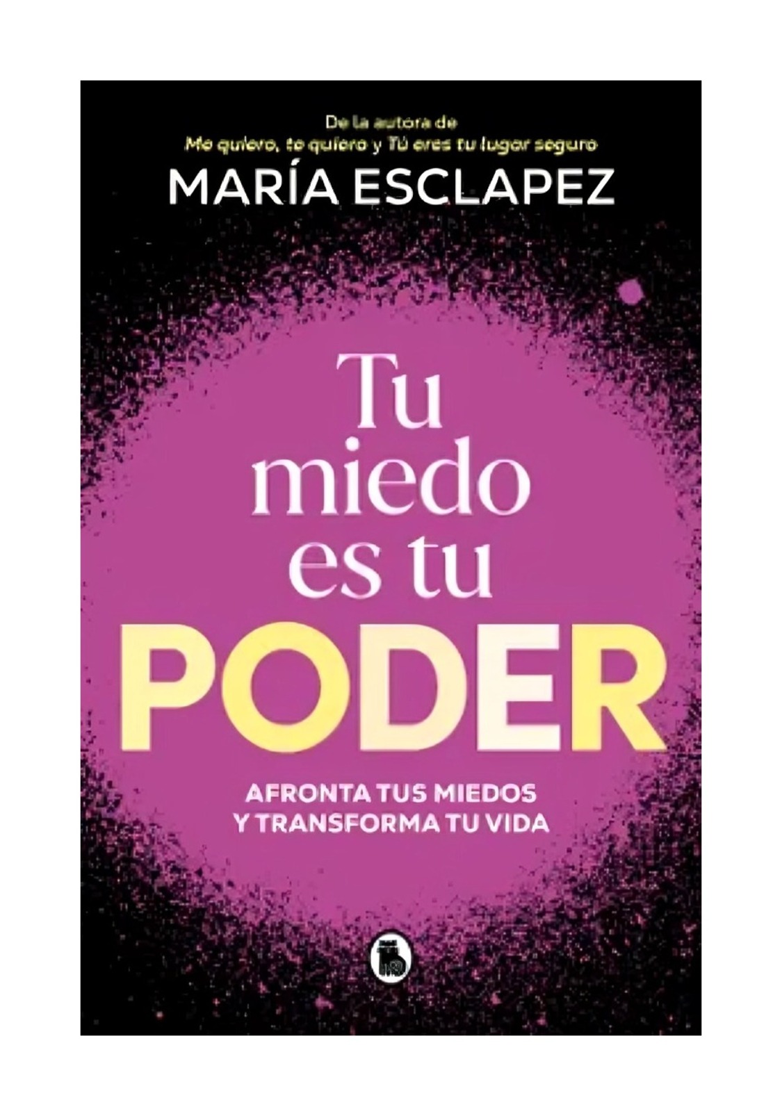 LIBRO DE AUTOAYUDA TU MIEDO ES TU PODER MARÍA ESCLAPEZ - 1