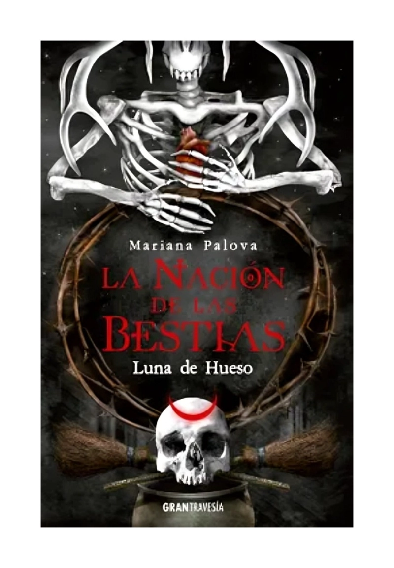LIBRO LA NACION DE LAS BESTIAS 3 LUNA DE HUESO MARIANA PALOVA - 1