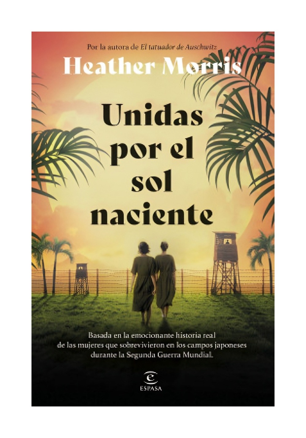 LIBRO UNIDAS POR EL SOL NACIENTE HEATHER MORRIS - 1