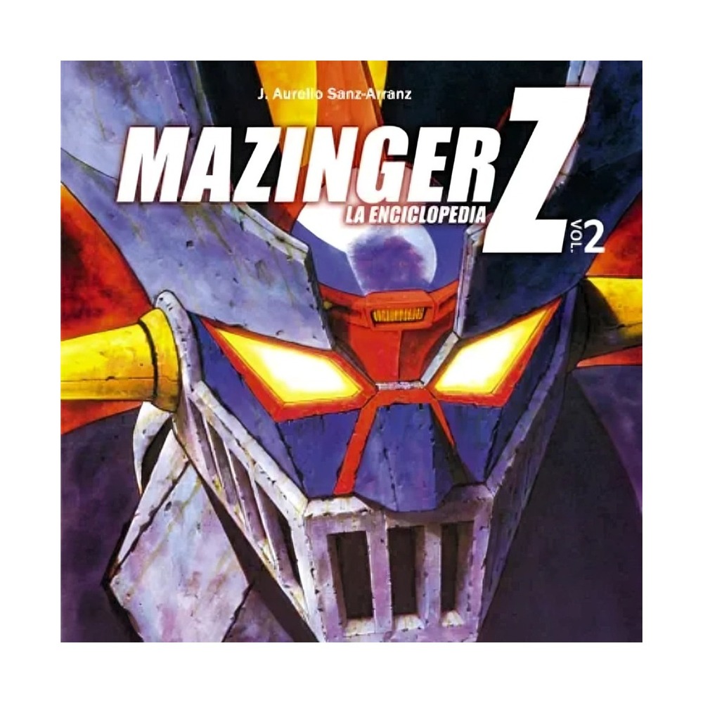 MANGA MAZINGER Z LA ENCICLOPEDIA VOL 2 AURELIO SANZ ARRANZ - 1