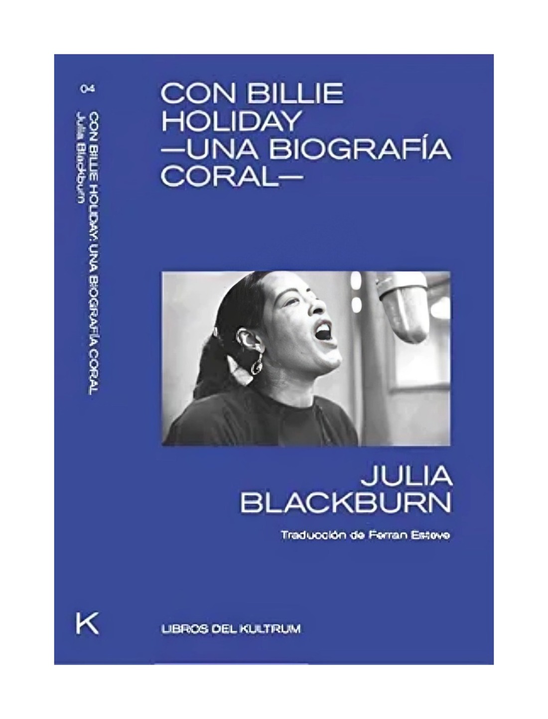 LIBRO CON BILLIE HOLIDAY UNA BIOGRAFIA CORAL JULIA BLACKBURN - 1